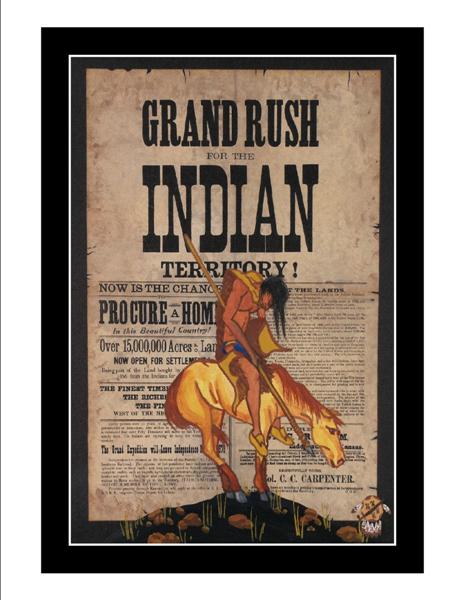 The First Americans were promised a “State of their own”, by our founding fathers.  In the 1890’s the federal government was pressured to make Indian Territory a state open to white settlement.  The 5 Civilized Tribes united, hiring lawyers, representatives and aggressively pursued the federal government for the State of Sequoyah, where the lands would remain together as our “promised Indian State”.  This effort failed with the “Grand Rush For The Indian Territory”.